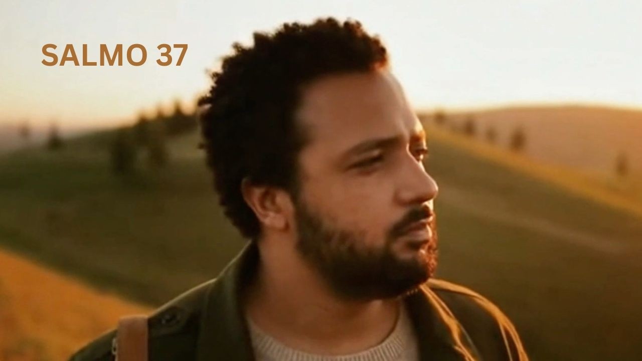 SALMO 37 - Entregue o teu caminho ao Senhor teu Deus
