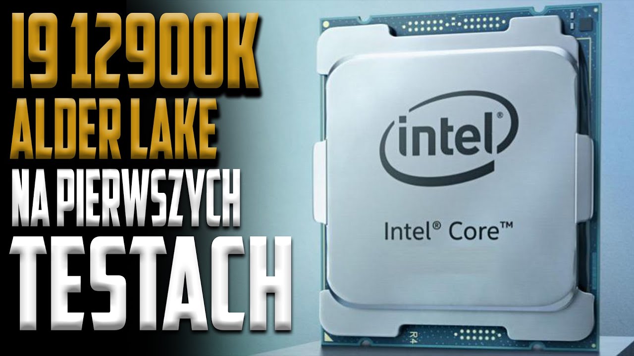 Intel i9-12900K Alder Lake na pierwszych testach - #TechNIUS 106