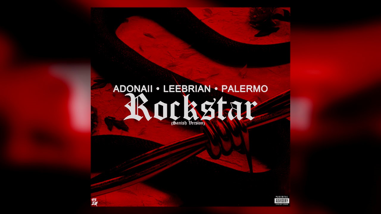 Adonaii X Leebrian X Palermo - Rockstar (Spanish Version)
