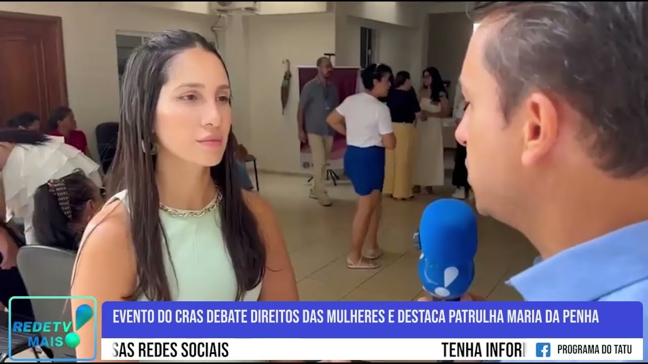 Evento do CRAS debate direitos das mulheres e destaca Patrulha Maria da Penha