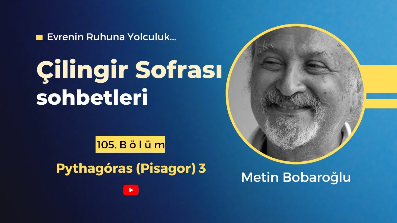 Çilingir Sofrası 105 / Pythagóras (Pisagor) 3