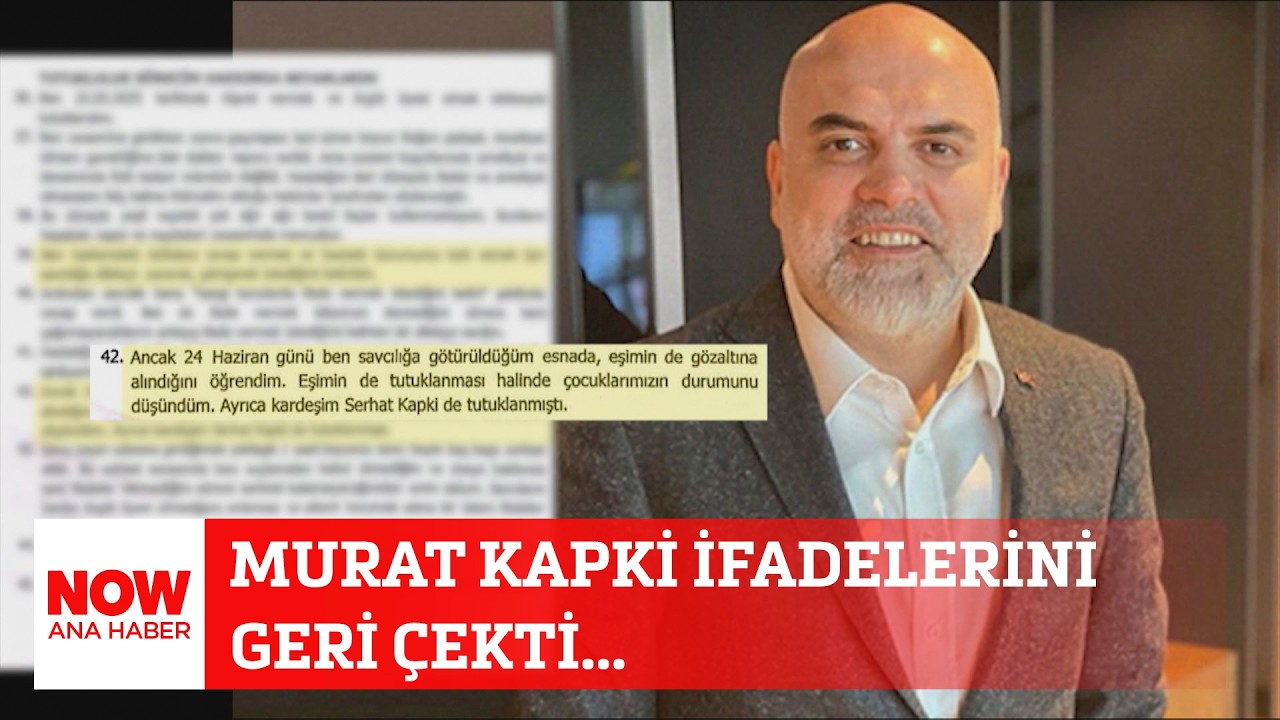 Murat Kapki ifadelerini geri &ccedil;ekti... 25 Mart 2026 Sel&ccedil;uk Tepeli ile NOW Ana Haber