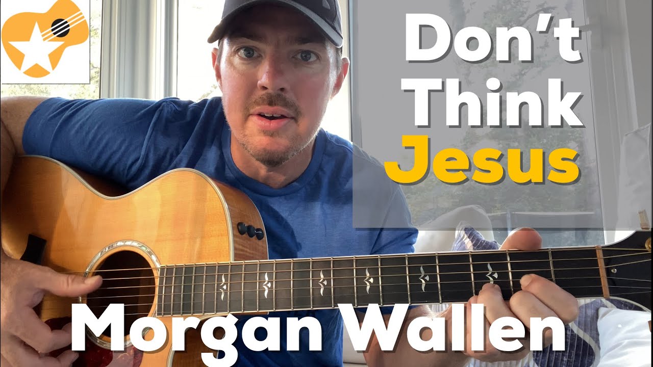 Don’t Think Jesus | Morgan Wallen Beginner Guitar Lesson