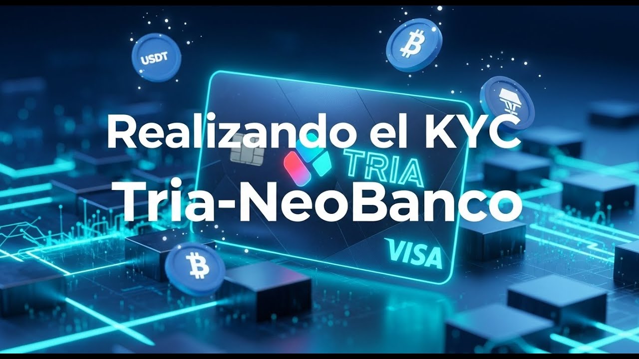 Tria-NeoBanco: Realizando el KYC