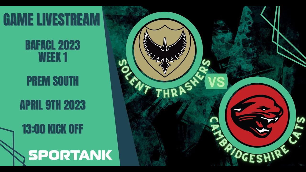 BAFACL 2023 Week 1 Prem South - Solent Thrashers v Cambridgeshire Cats