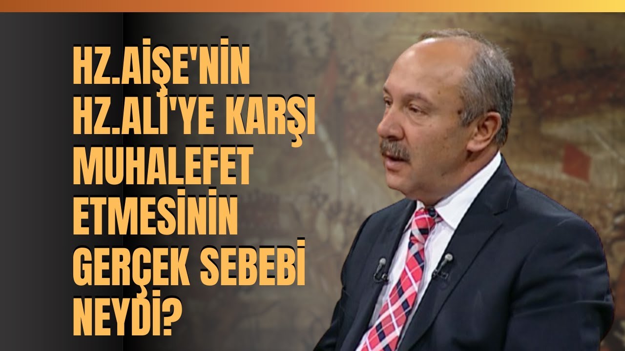 Hz. Aişe'nin Hz. Ali'ye Karşı Muhalefet Etmesinin Ger&ccedil;ek Sebebi Neydi?