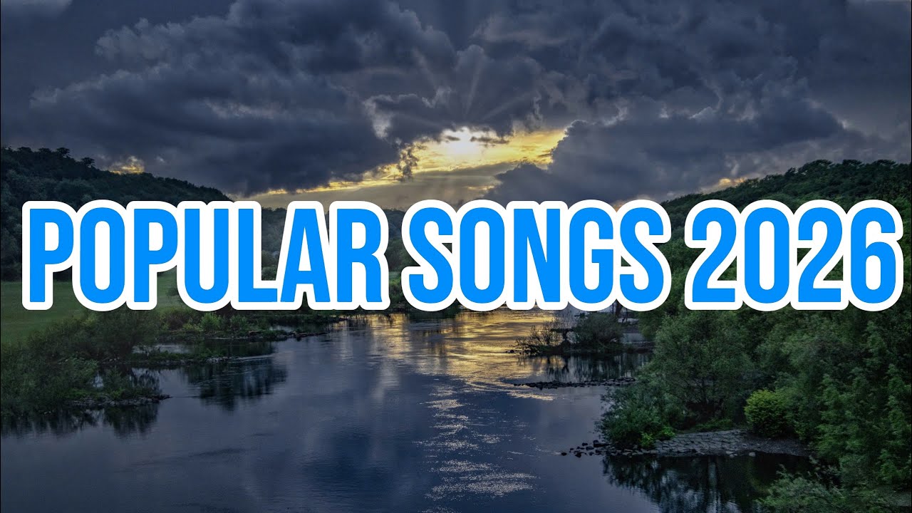 Best Songs 2026 Playlist 🔥Top Music Playlist 2026 🎧 Trending Songs 2026 🎶