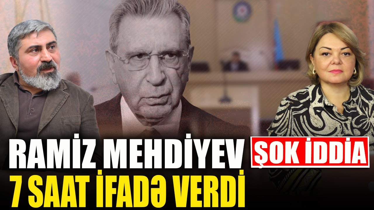 ŞOK İDDİA - Ramiz Mehdiyev 7 saat ifadə verdi - Elçin Alıoğlu ilə QIRMIZI MASA