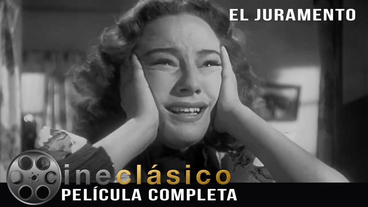 El Juramento | Película Clásica Mexicana | Cine Clásico