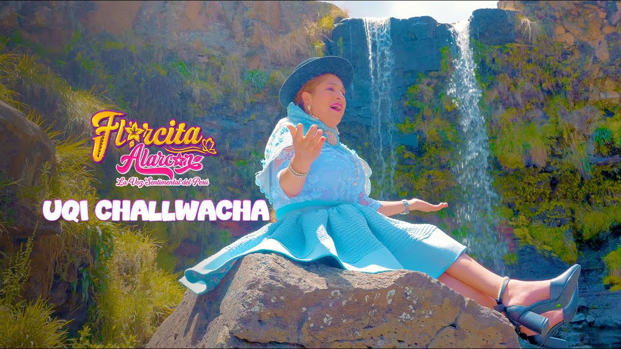 Florcita Alarc&oacute;n - Uqi Challwacha (Video Oficial)