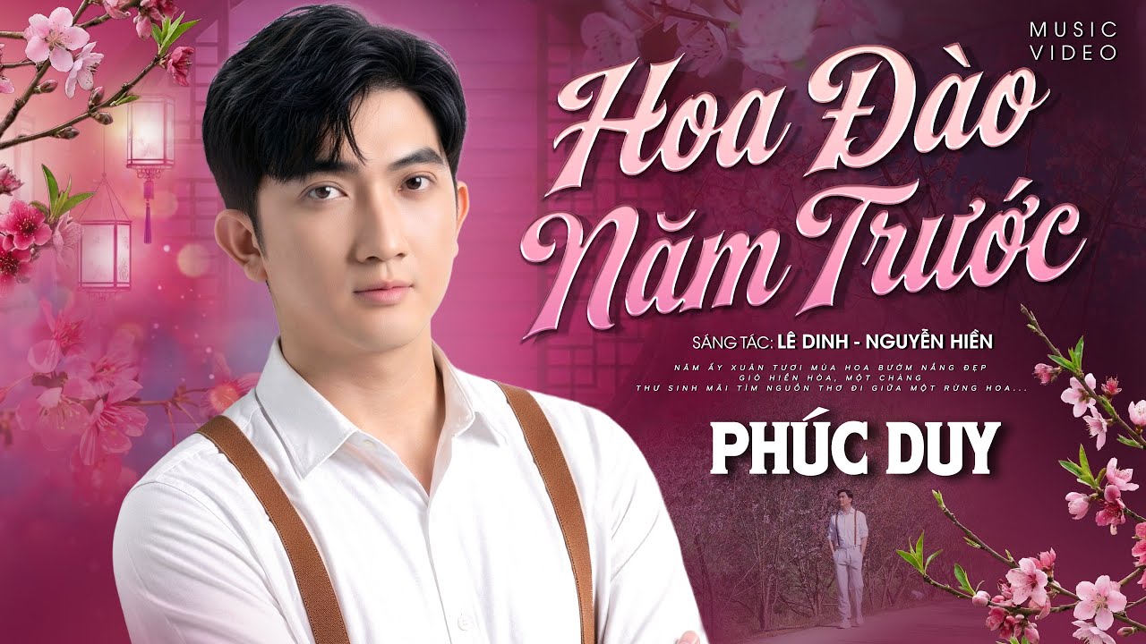 HOA ĐÀO NĂM TRƯỚC - PHÚC DUY | MV Nhạc Trữ Tình Bolero Hay Nhất 2026 Chào Xuân Bính Ngọ