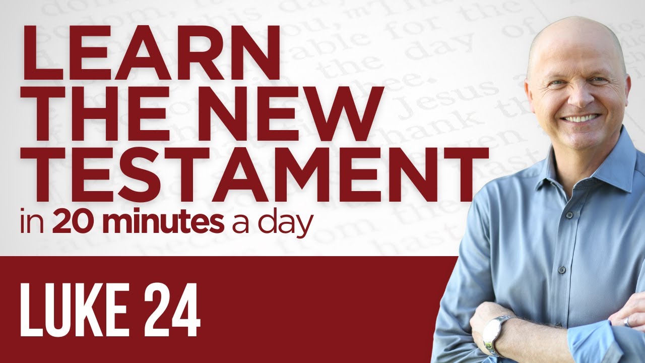 Luke 24 | The New Testament Daily with Jerry Dirmann