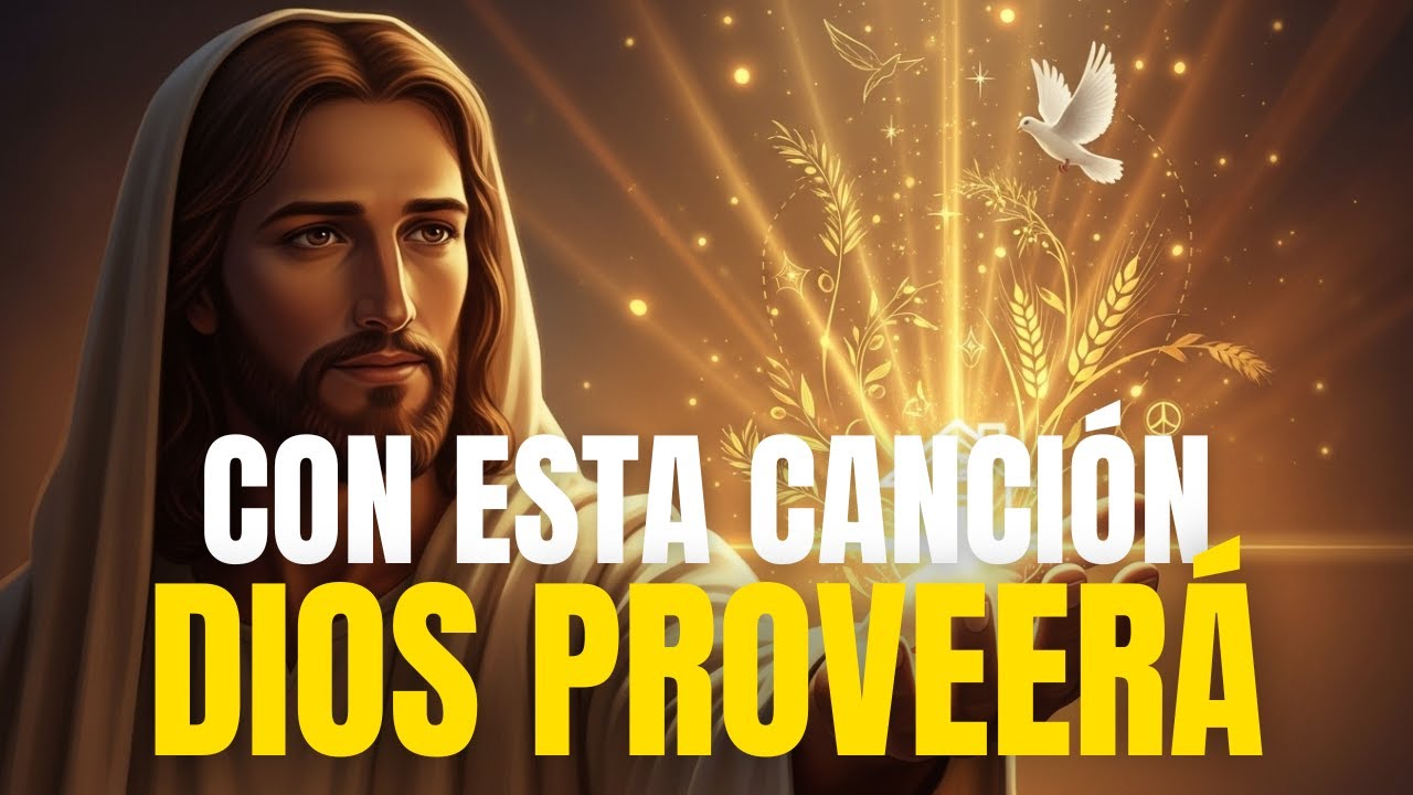 DIOS PROVEERÁ - Alabanzas Eternas  - Oración Cantada por Milagros Financieros y Abundancia ✨