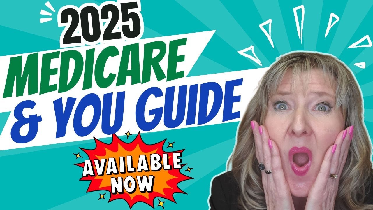 2025 Medicare & You Guide, Now Available!