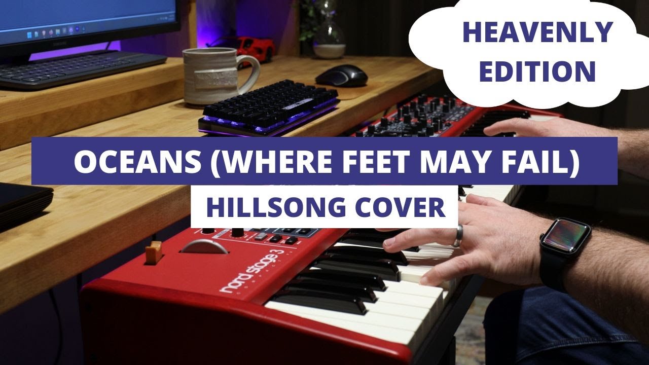 Oceans (Spirit Lead Me) Hillsong Cover | Heavenly Edition | Nord Stage 3