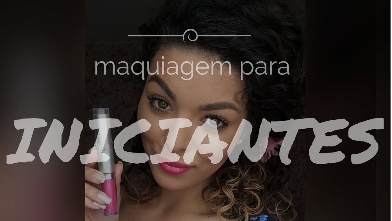 Maquiagem para iniciantes | O que ter na sua necessaire