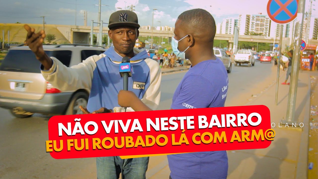 Cuidado: Este é o bairro mais perigoso de Luanda lá fui congelado com arm@ | #África #olharangolano