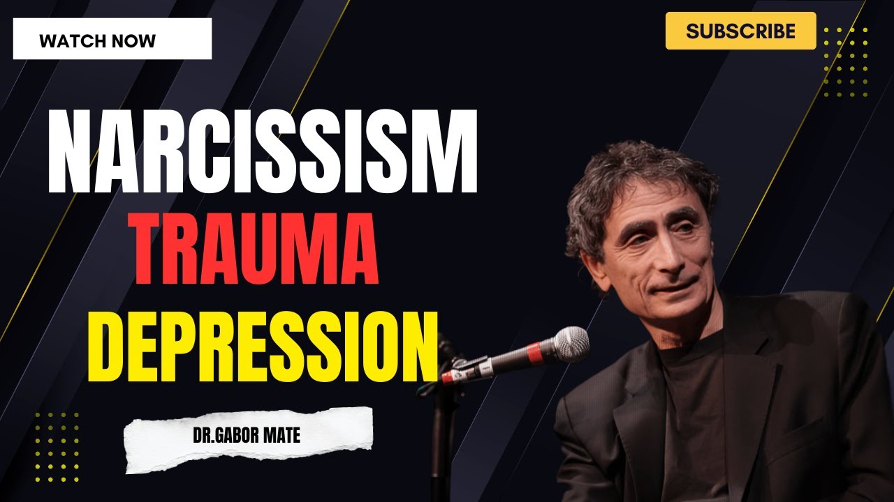 Overcoming Narcissism: Healing from Trauma, Depression, and Failure with Dr. Gabor Mat&eacute;