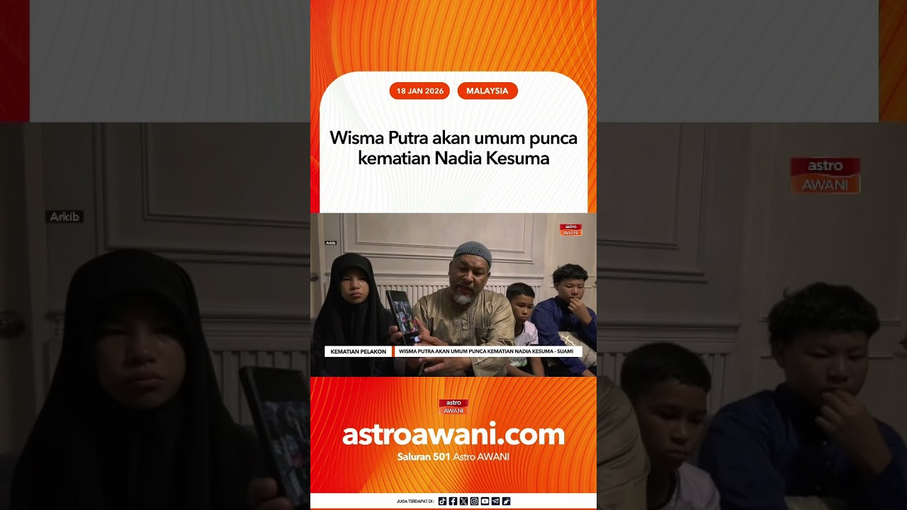 Wisma Putra akan umum punca kematian Nadia Kesuma