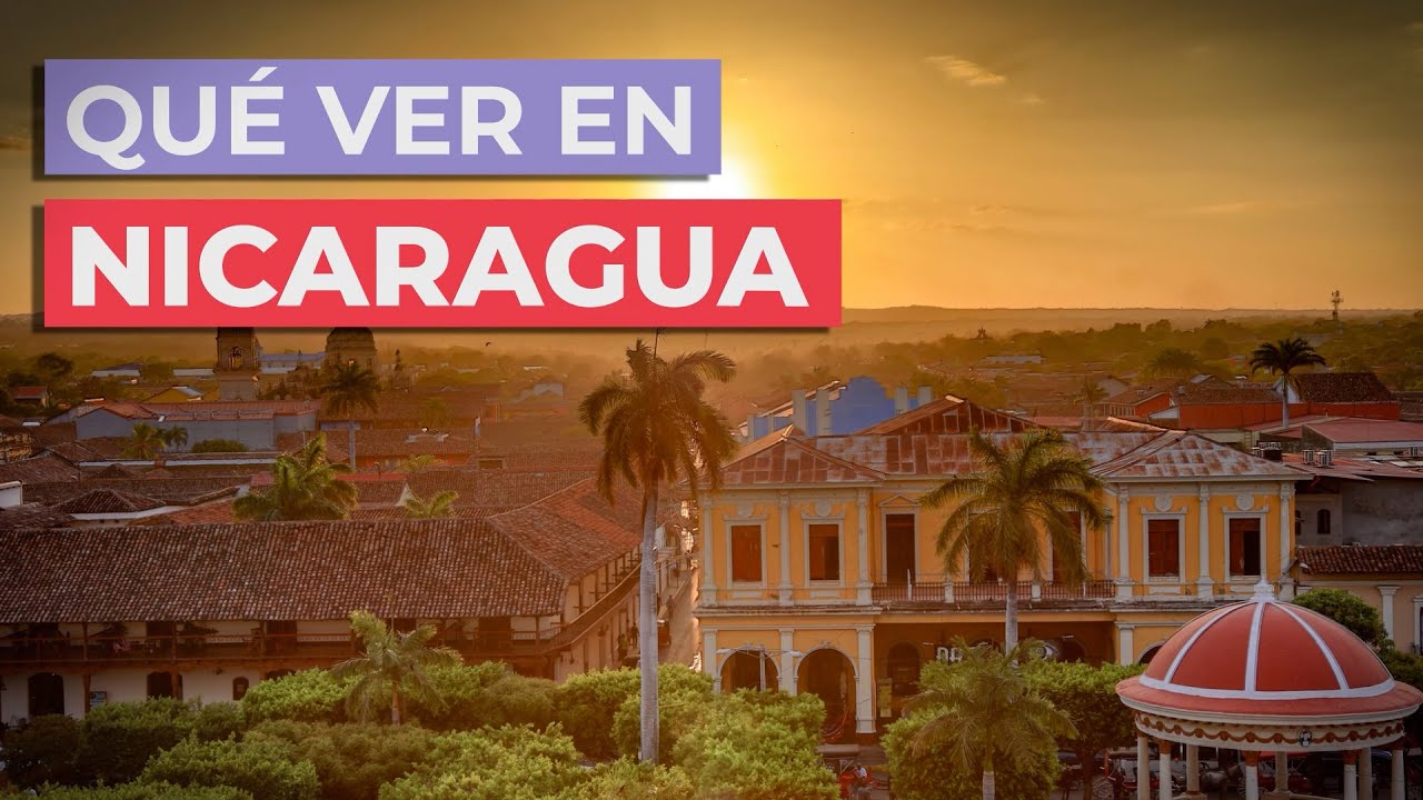 Qué ver en Nicaragua 🇳🇮 | 10 Lugares Imprescindibles