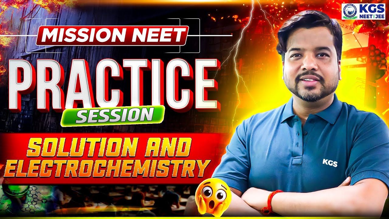 Solution and Electrochemistry | NEET Chemistry Practice Session | NEET 2026 Chemistry by VD Sir KGS