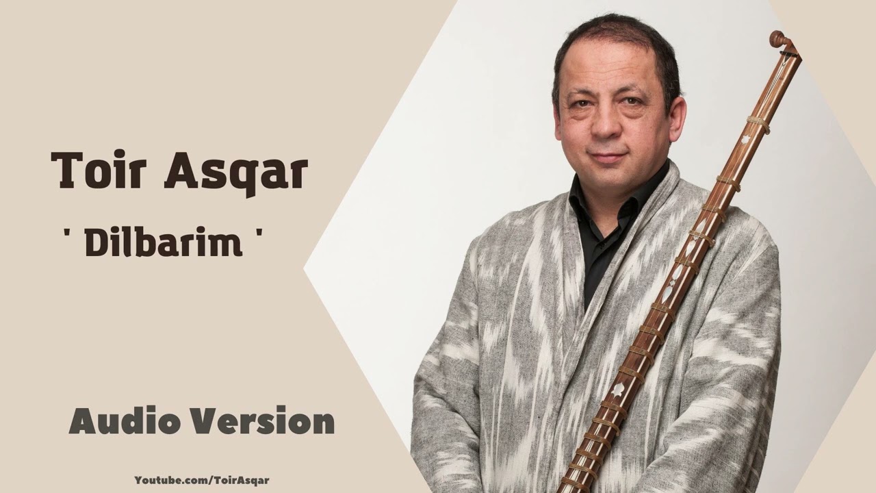 Toir Asqar - Dilbarim / Тоир Аскар - Дилбарим