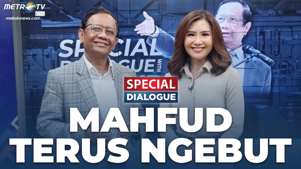 [FULL] Special Dialogue - Mahfud Terus Ngebut
