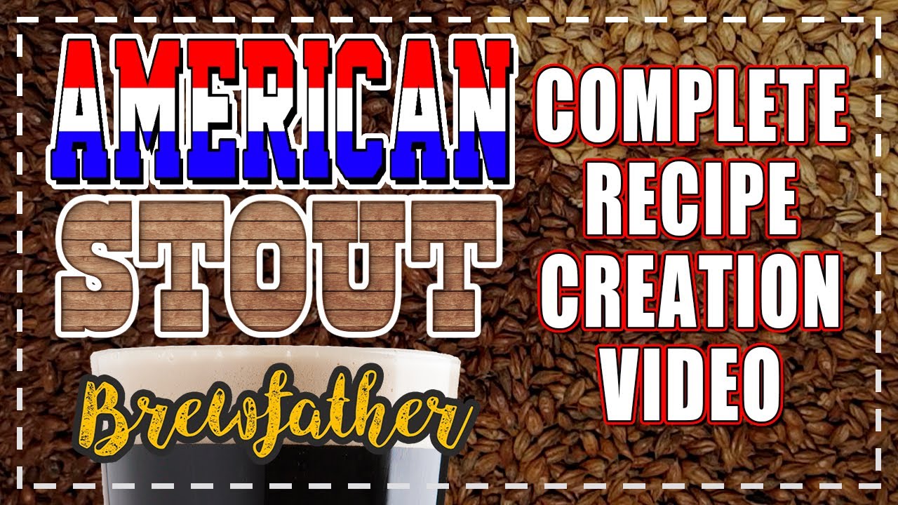 AMERICAN STOUT - Complete Recipe Creation Video Brewfather  - How to! ALL GRAIN