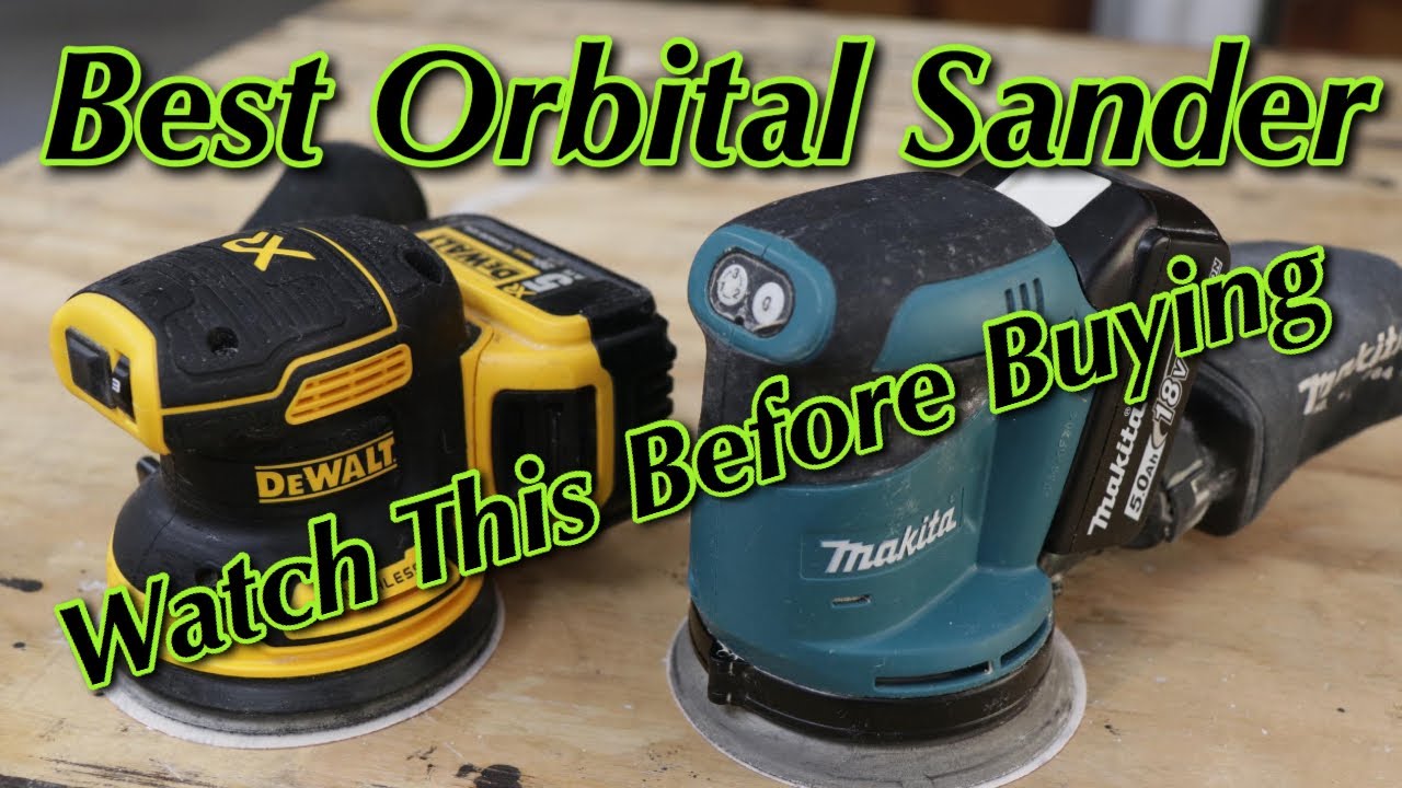 DeWALT and Makita Cordless Orbital Sanders (Which One is Best)?