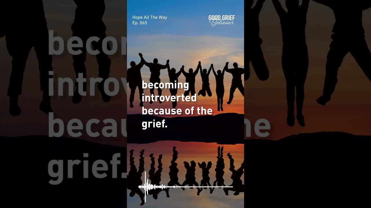 How Can Grief Transform an Extrovert into an Introvert? 