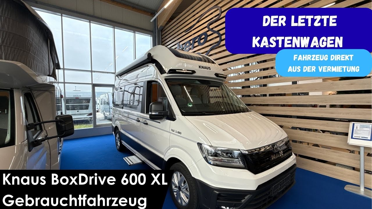 Gebrauchtfahrzeug Knaus Boxdrive 600 XL, der letzte Kastenwagen aus der Vermietung
