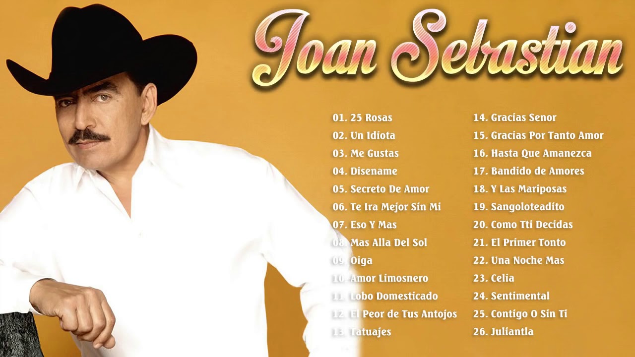 JOAN SEBASTIAN LAS 30 MEJORES CANCIONES | SUS MEJORES EXITOS