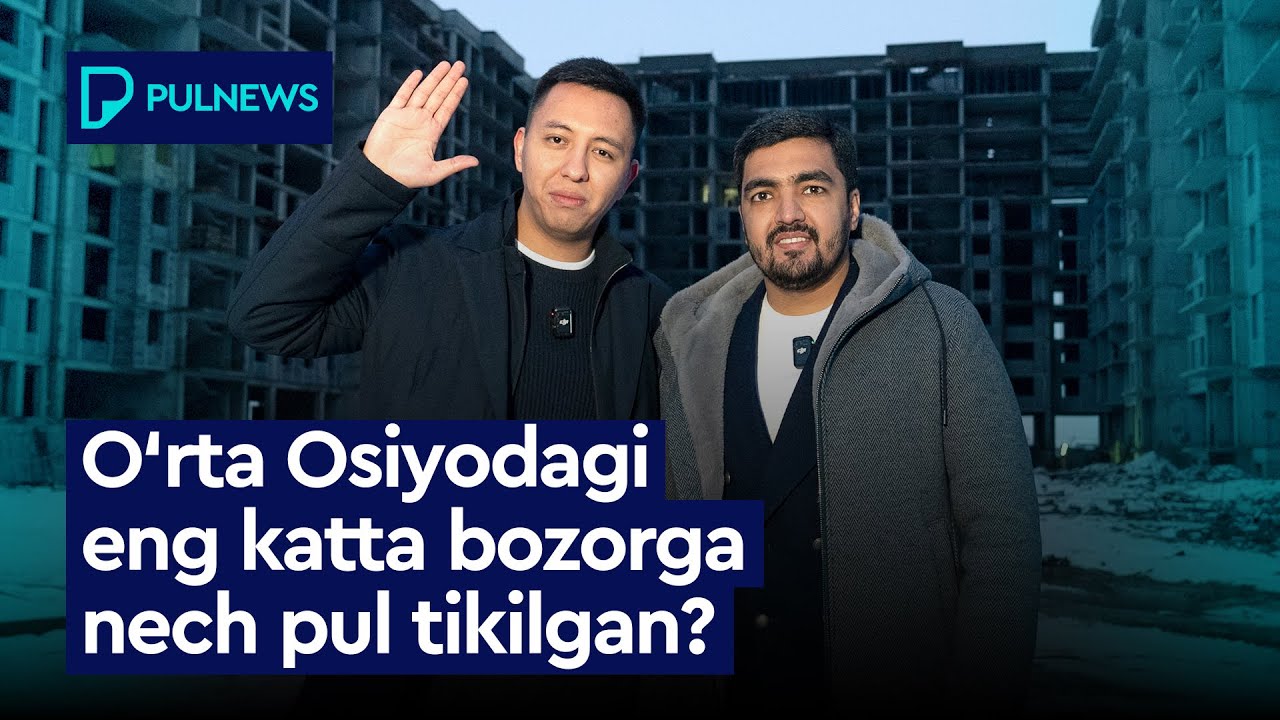 O'RTA OSIYODAGI ENG KATTA BOZOR NECHI PUL ISHLAYDI?