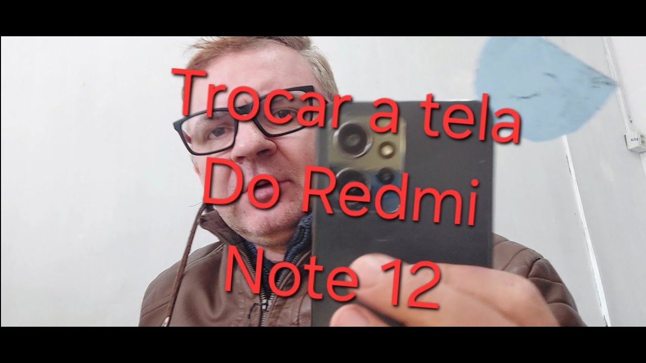 Como Trocar a tela do Redmi Note 12 passo a passo.