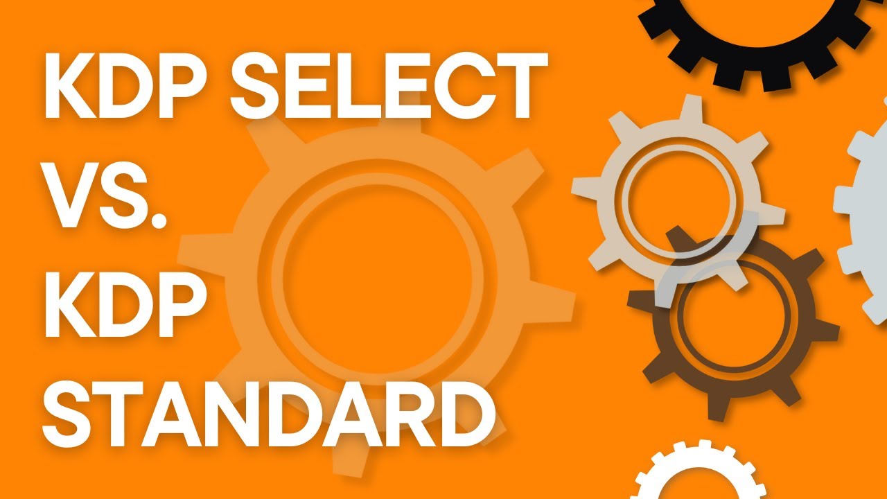 KDP Select vs. KDP Standard: Which one is best for authors and publishers?