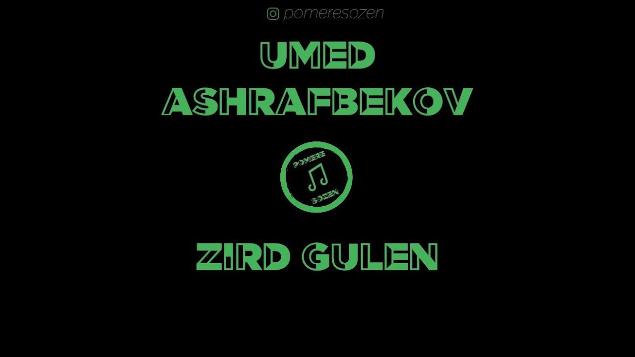 Umed Ashrafbekov - Zird gulen / LYRICS VIDEO / Pomere Sozen