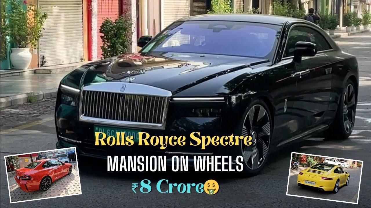 Rolls-Royce Spectre in Delhi: A Mansion on Wheels🤑😍