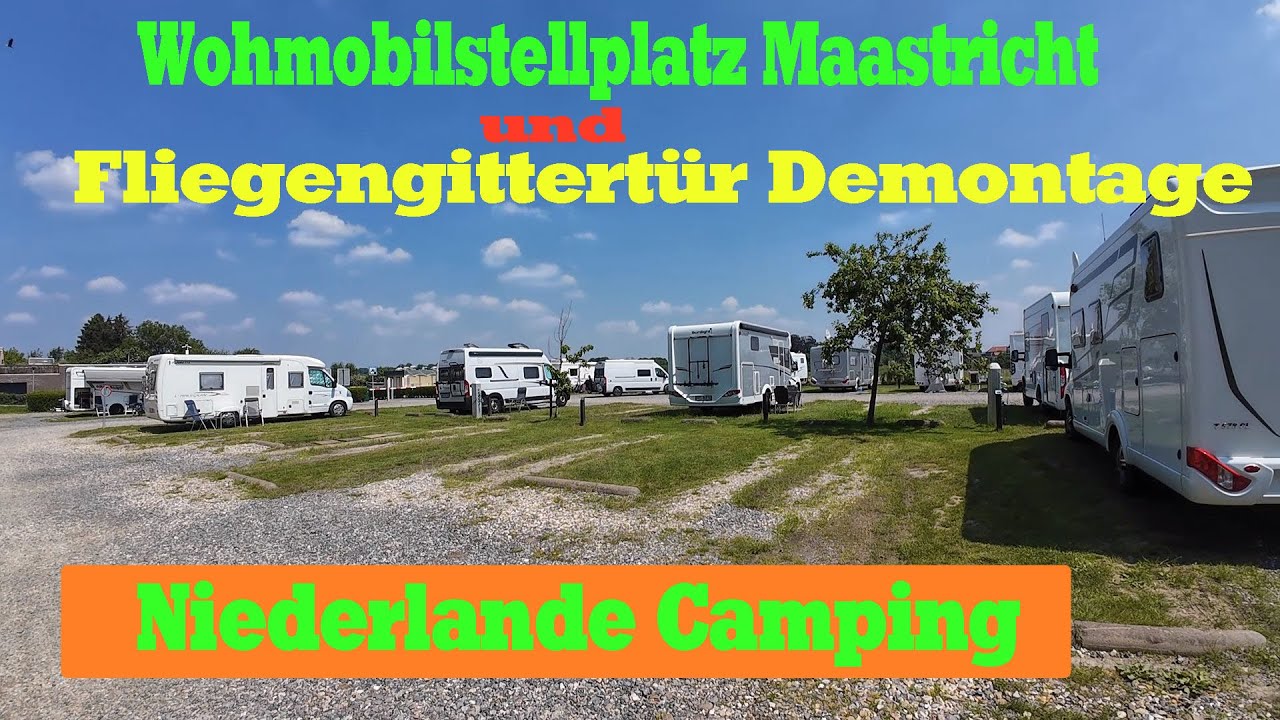Wohnmobilstellplatz Maastricht in den Niederlanden , Fliegengittertür Fäden gerissen , Tür Demontage