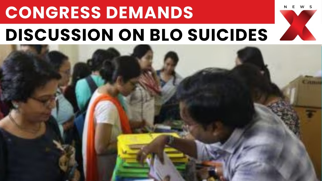 Congress Demands Discussion On BLO Suicides During SIR Exercise Across India | NewsX