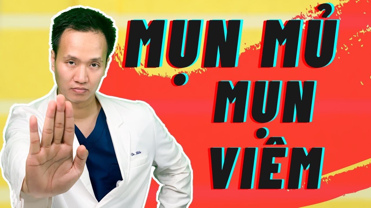 Mách bạn cách xử trí mụn mủ - MỤN VIÊM khi skincare tại nhà mà vẫn hiệu qủa ?| Dr Hiếu
