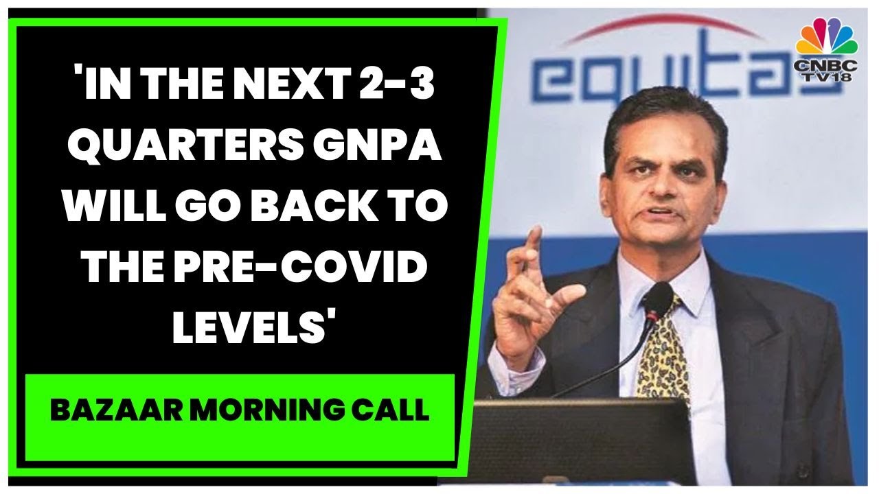 Equitas Small Finance Bank's P.N. Vasudevan Exclusive On The Firm's Q3FY23 Results | CNBC-TV18