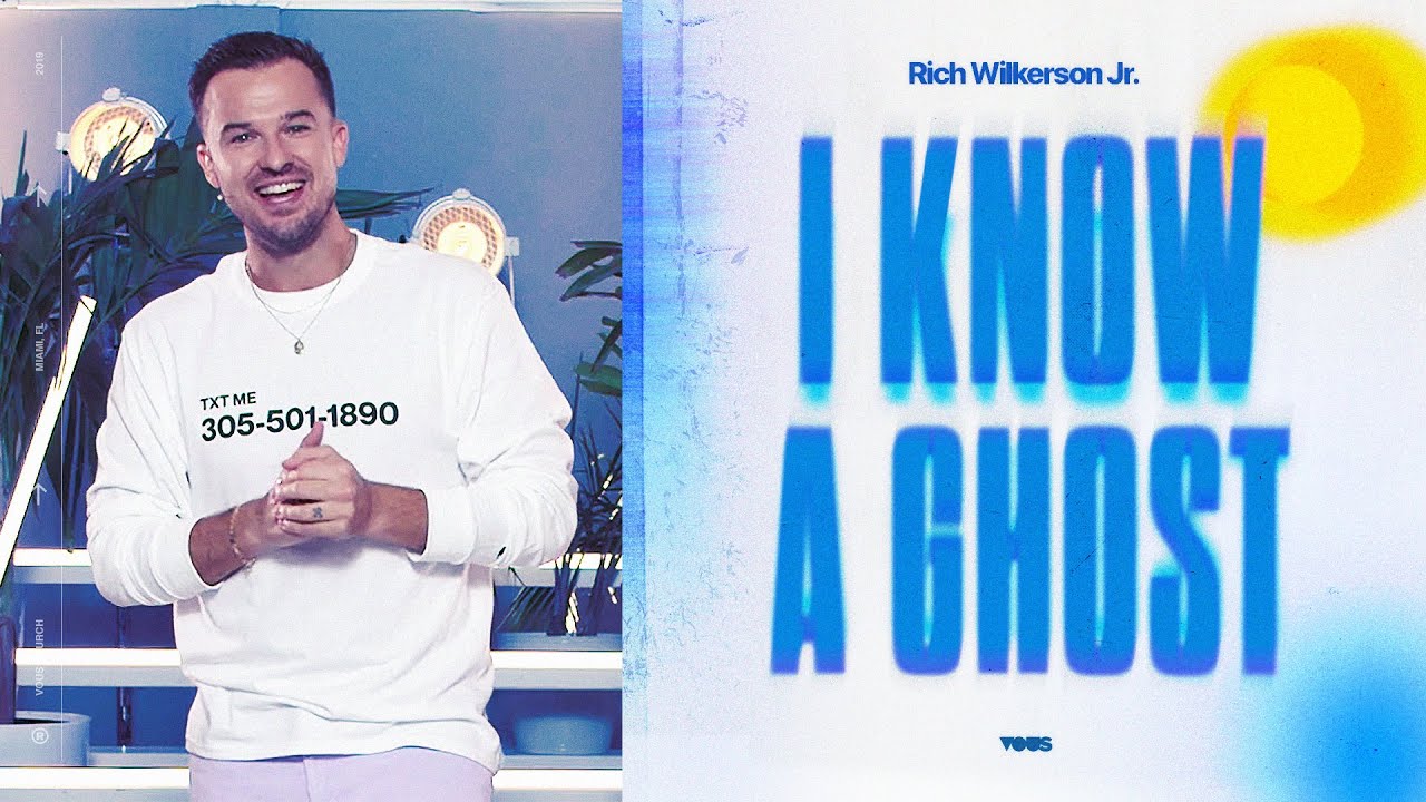Pastor Rich Wilkerson Jr. — I Know a Ghost
