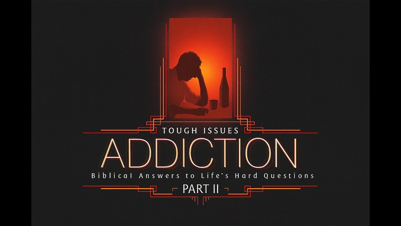 Addiction Biblical Answers to Life’s Hard Questions Part 2 | Pastor Mike Childs