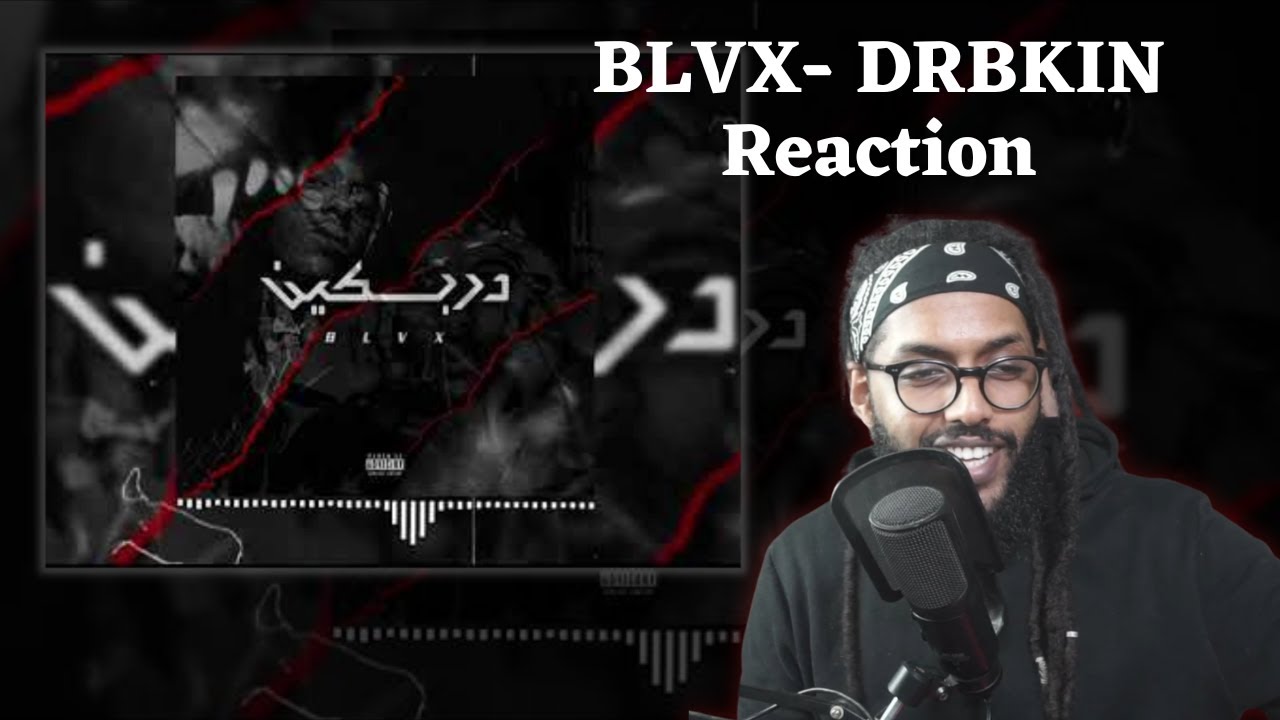 🍿دربكين| Reacting To BLVX - DRBKIN BY. ReBel Da'504