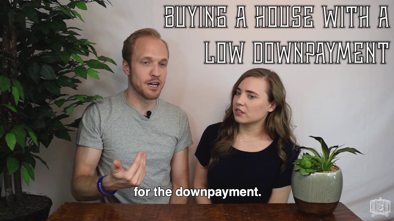 Buying a House with a Low Downpayment