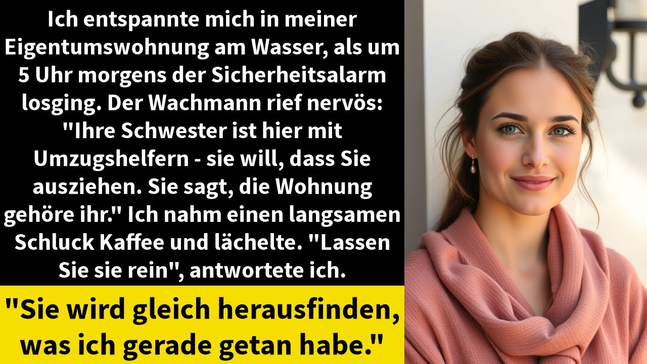 Ich entspannte mich in meiner Eigentumswohnung am Wasser, als um 5 Uhr morgens der Sicherheitsalarm