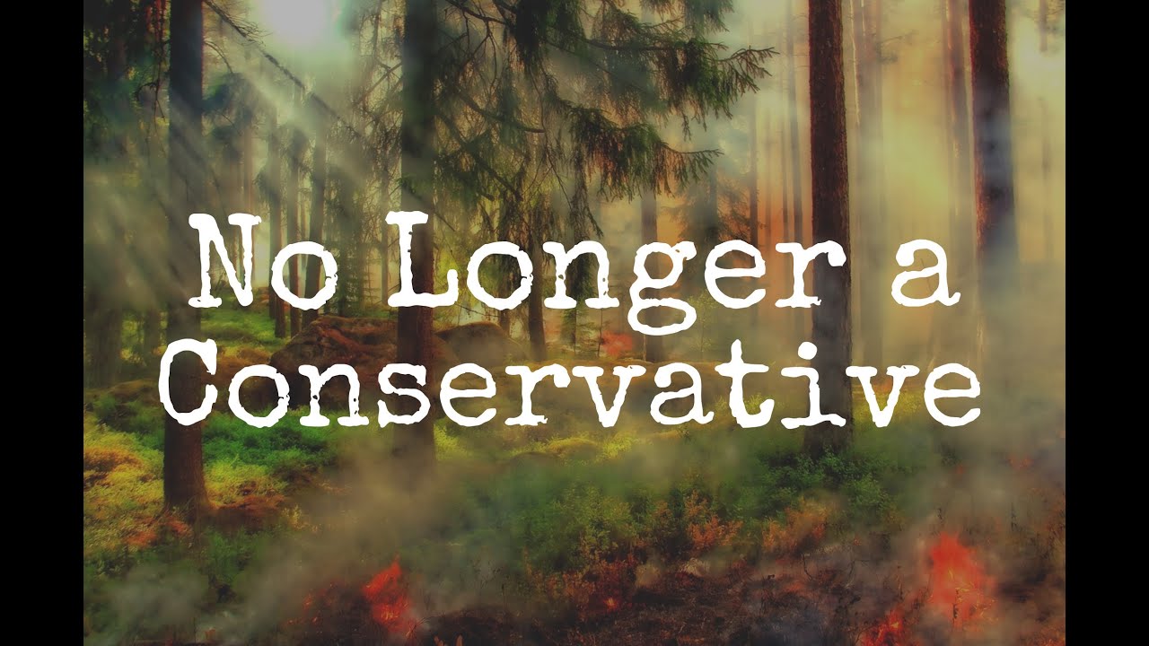No Longer a Conservative