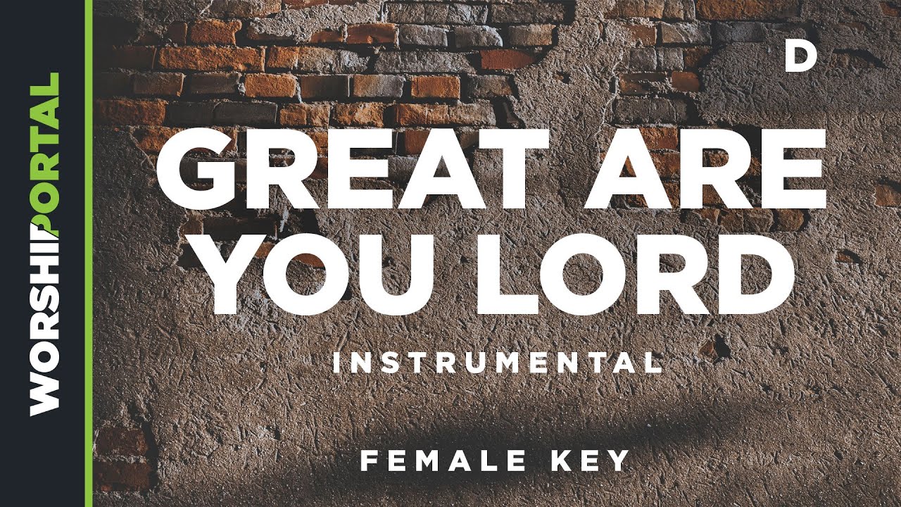 Great Are You Lord - Female Key - D - Instrumental