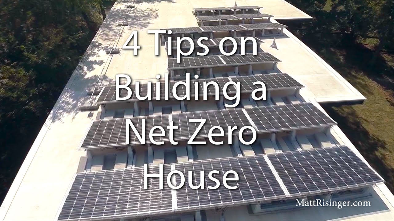 Net Zero House - 4 Tips for Design & Construction