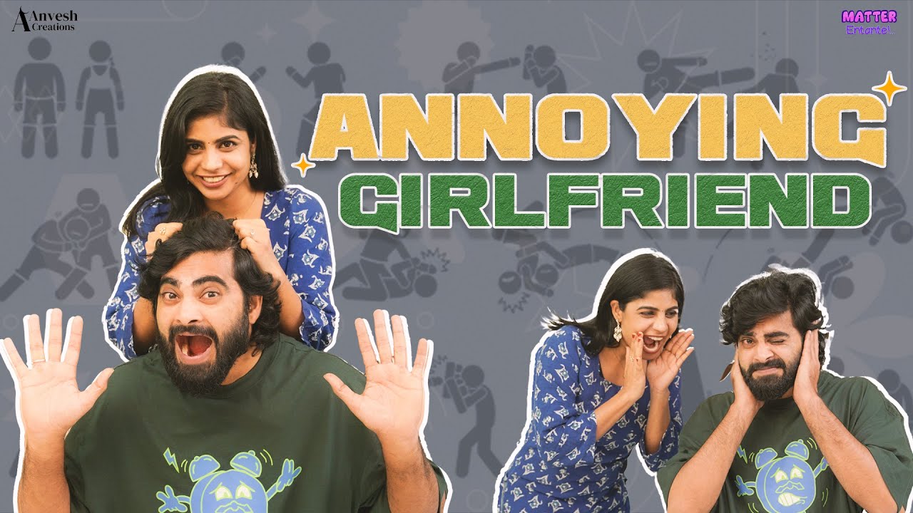 ANNOYING GIRLFRIEND | Dileep, Hema | Matter Entante | Anvesh Creations